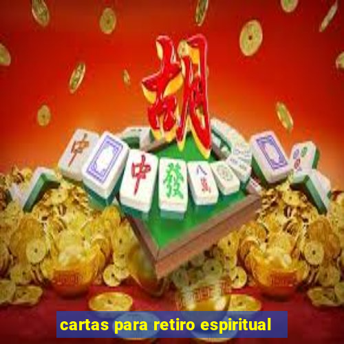 cartas para retiro espiritual